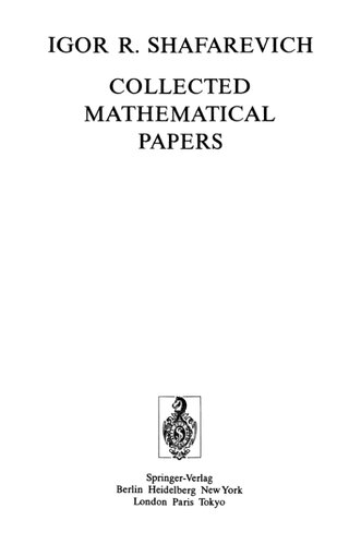 Igor R Shafarevich Collected Mathematical Papers Reprint Of The 1989 Edition Igorʹ R šafarevič