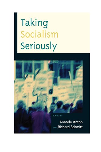 Taking Socialism Seriously Anatole Anton Richard Schmitt