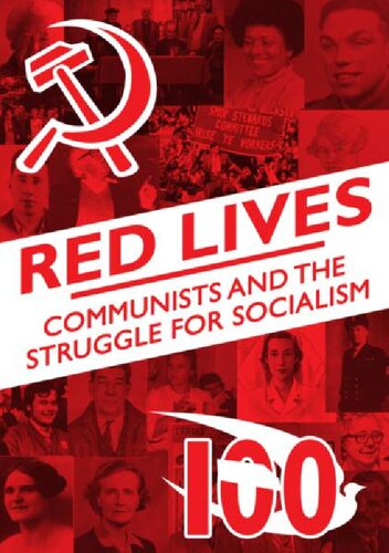 Red Lives Communists And The Struggle For Socialism 1st Edition Simon Meddick