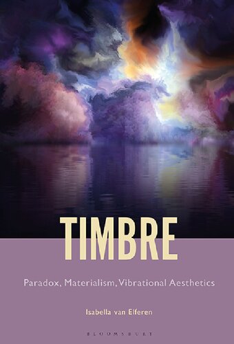 Timbre Paradox Materialism Vibrational Aesthetics Isabella Van Elferen