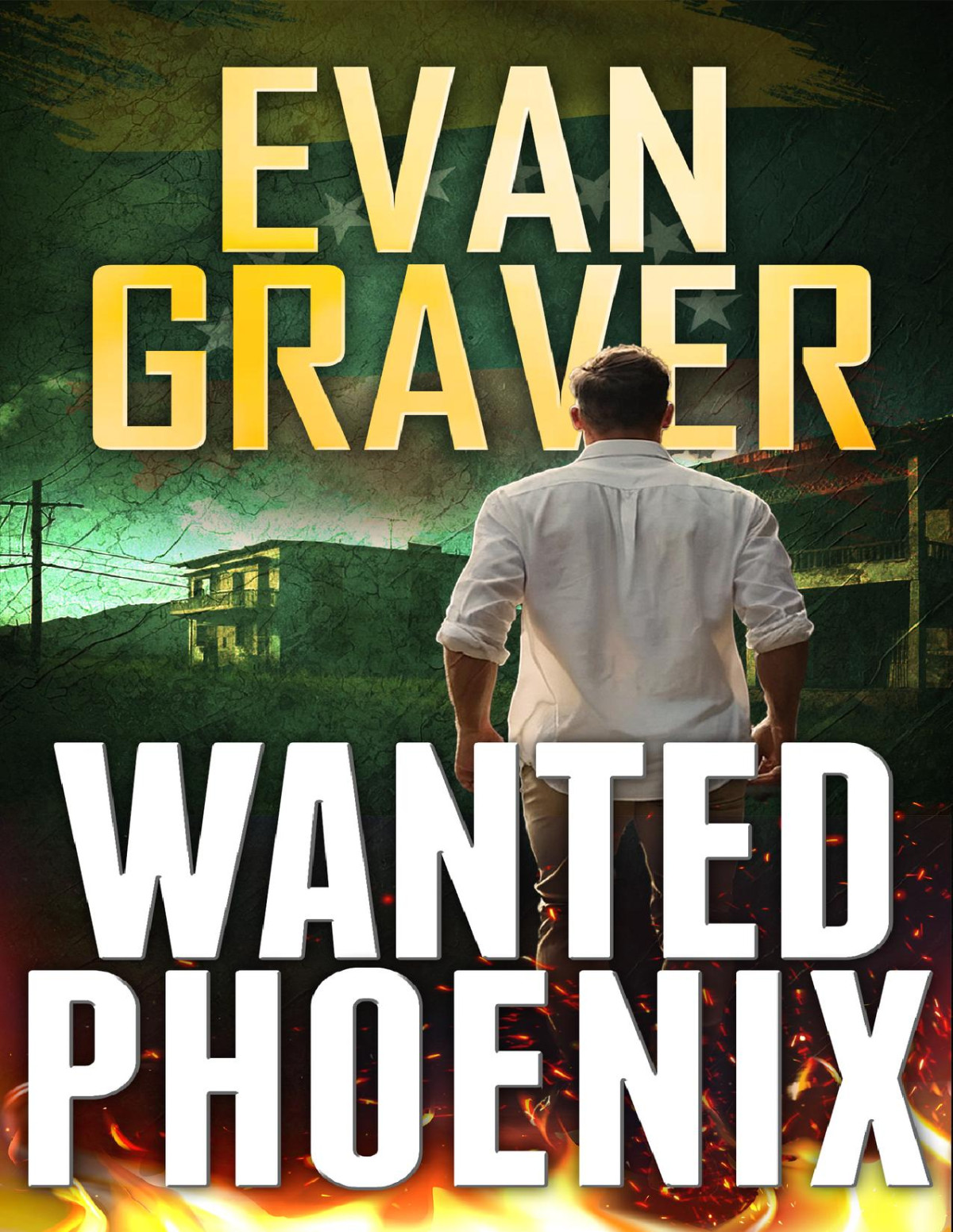 Wanted Phoenix A John Phoenix Thriller The John Phoenix Thrillers Book 3 Evan Graver