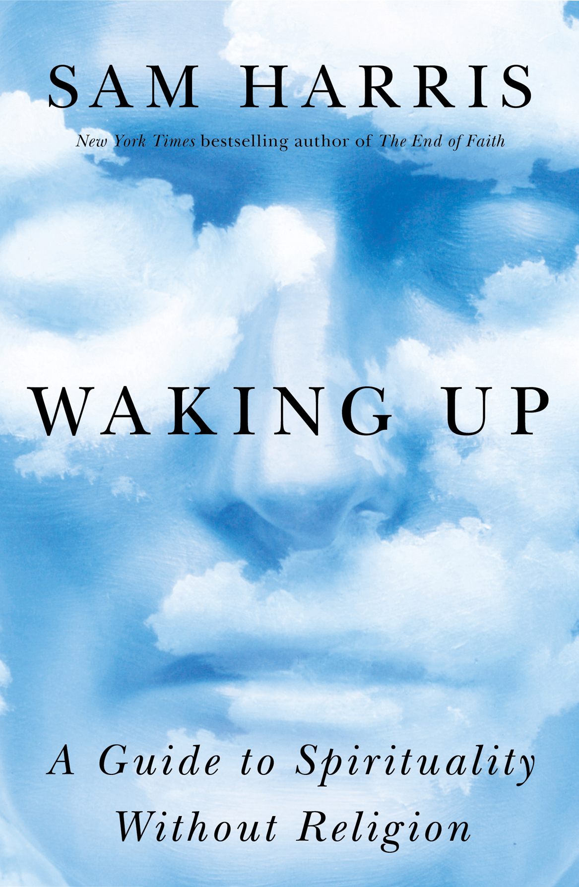 Waking Up A Guide To Spirituality Without Religion Sam Harris