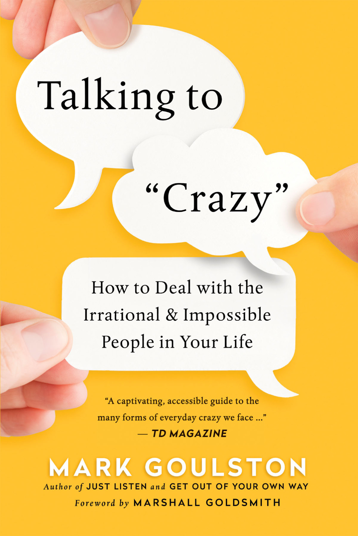 Talking To Crazy Mark Goulston