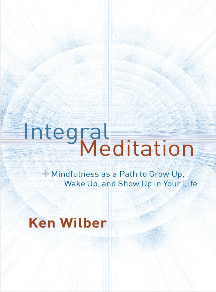 Integral Meditation Ken Wilber