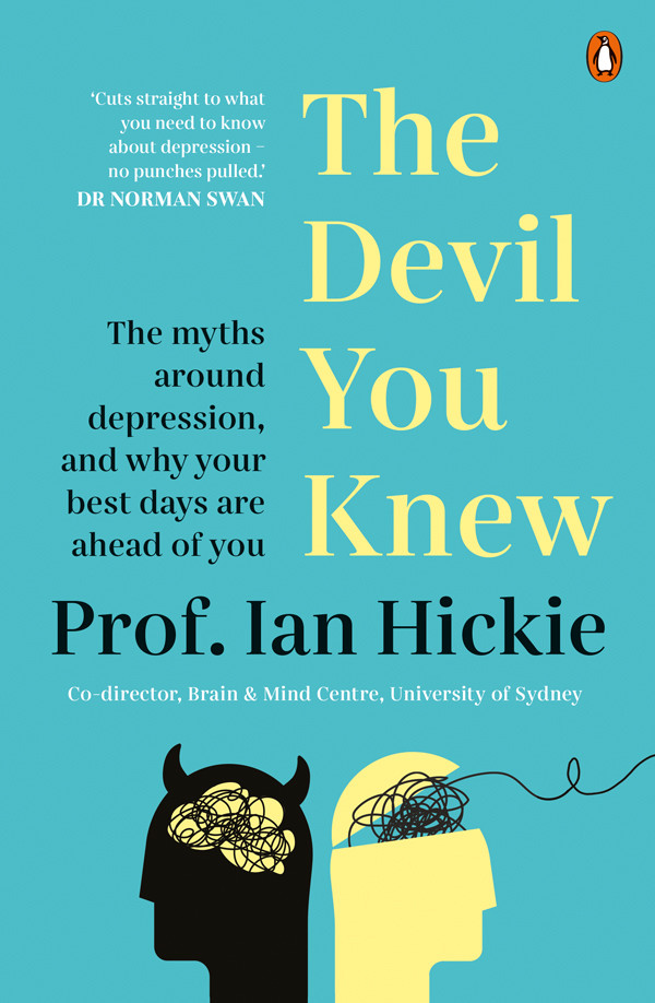 The Devil You Knew Ian Hickie