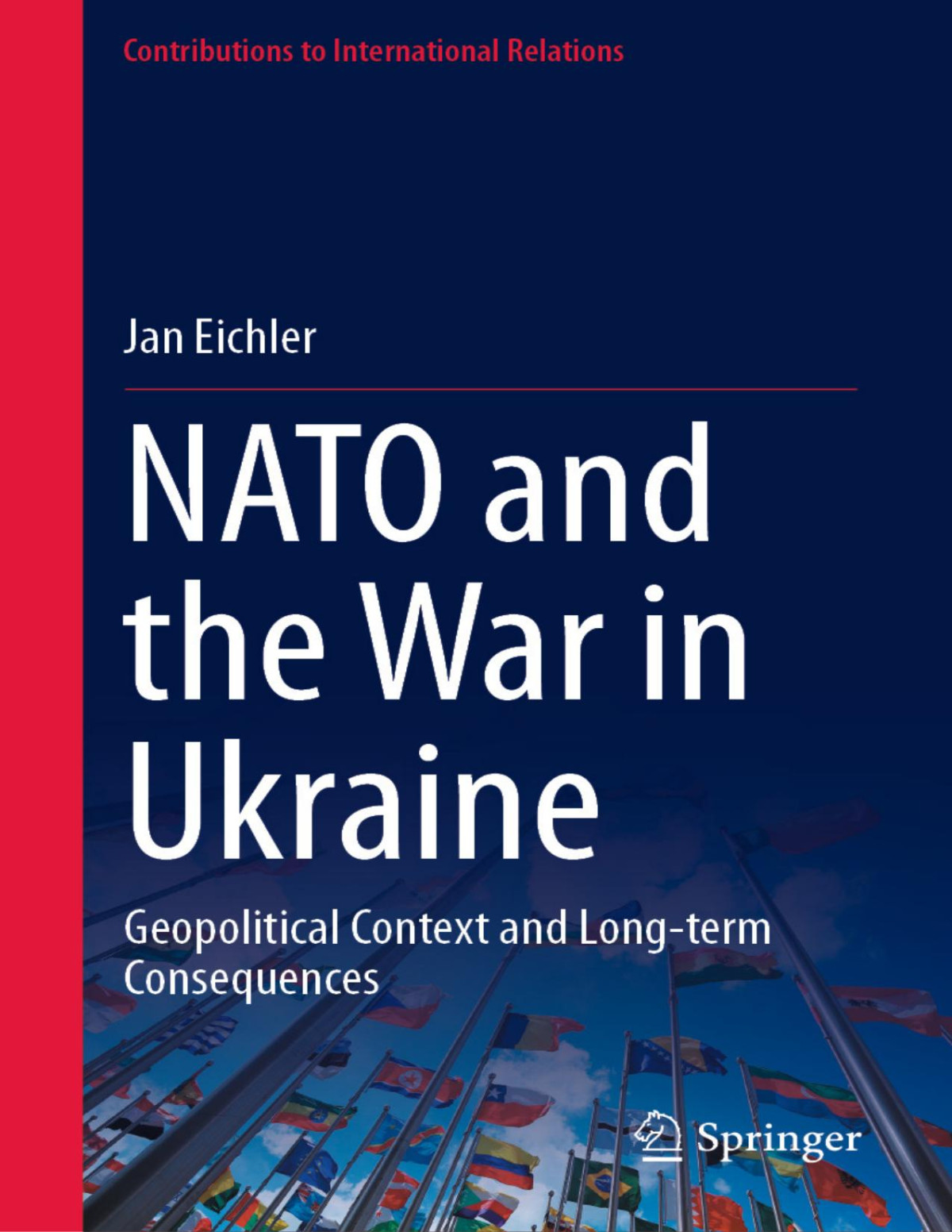 Nato And The War In Ukraine Geopolitical Context And Longterm Consequences Jan Eichler