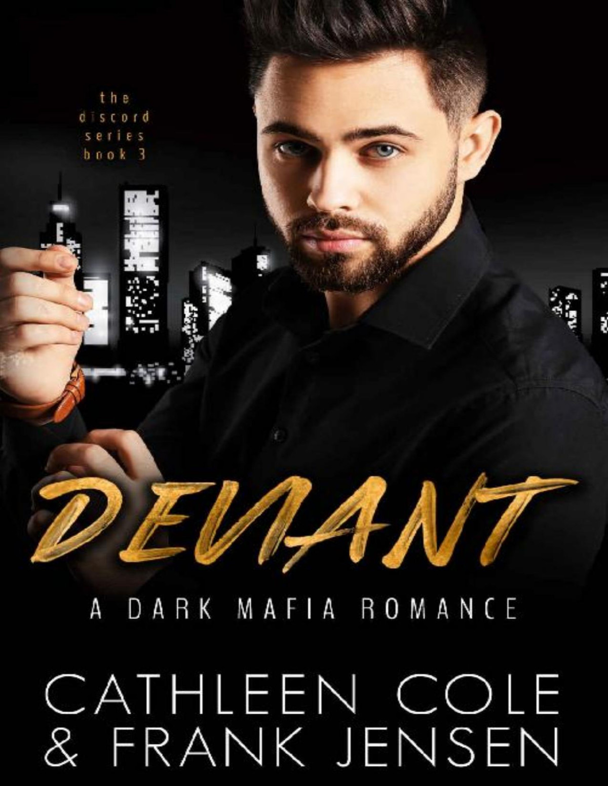 Deviant A Dark Mafia Romance The Discord Series Book 3 Cathleen Cole Frank Jensen