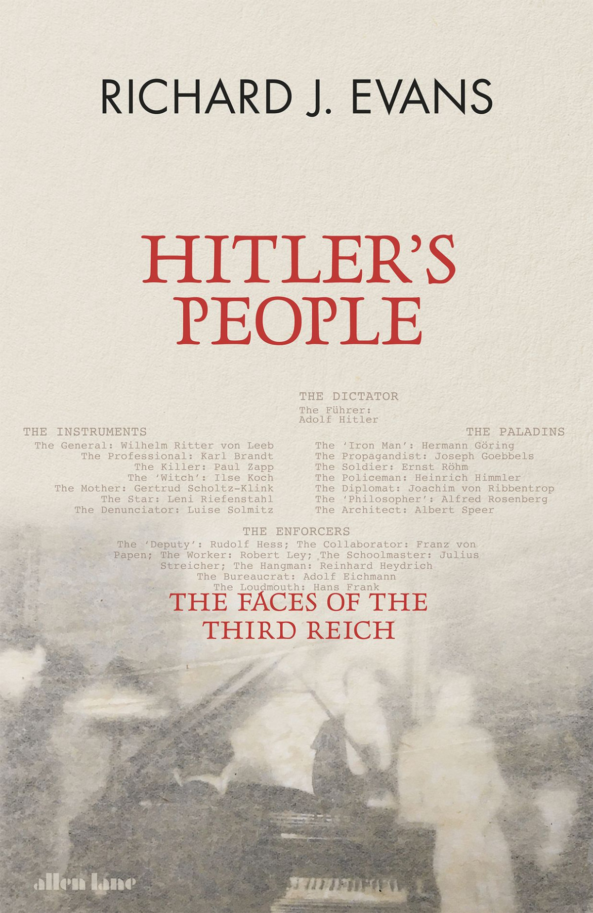 Hitlers People The Faces Of The Third Reich Richard J Evans