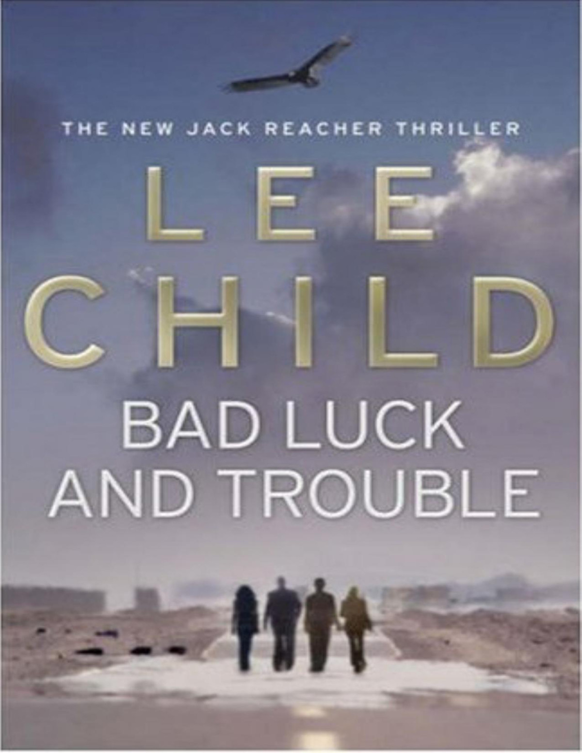 Bad Luck And Trouble A Jack Reacher Novel Lee Child