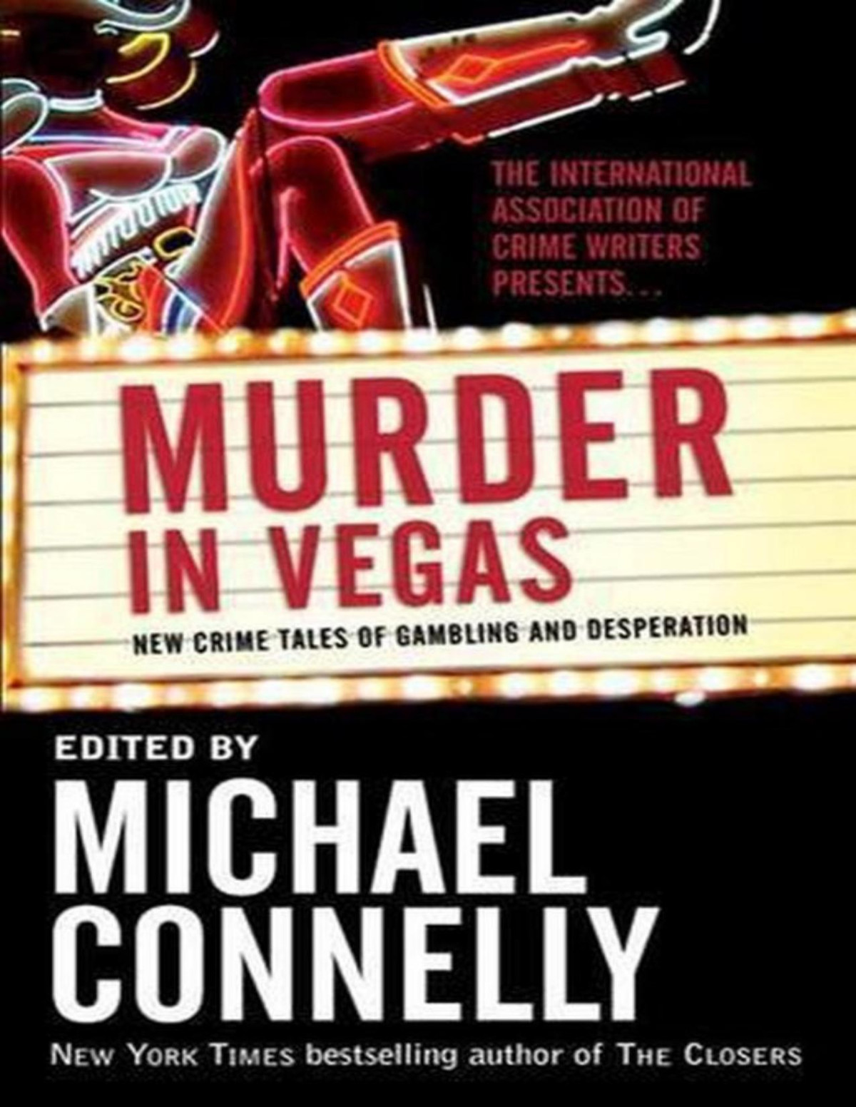 Murder In Vegas New Crime Tales Of Gambling And Desperation Michael Connelly