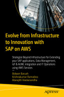Evolve From Infrastructure To Innovation With Sap On Aws Bidwan Baruah