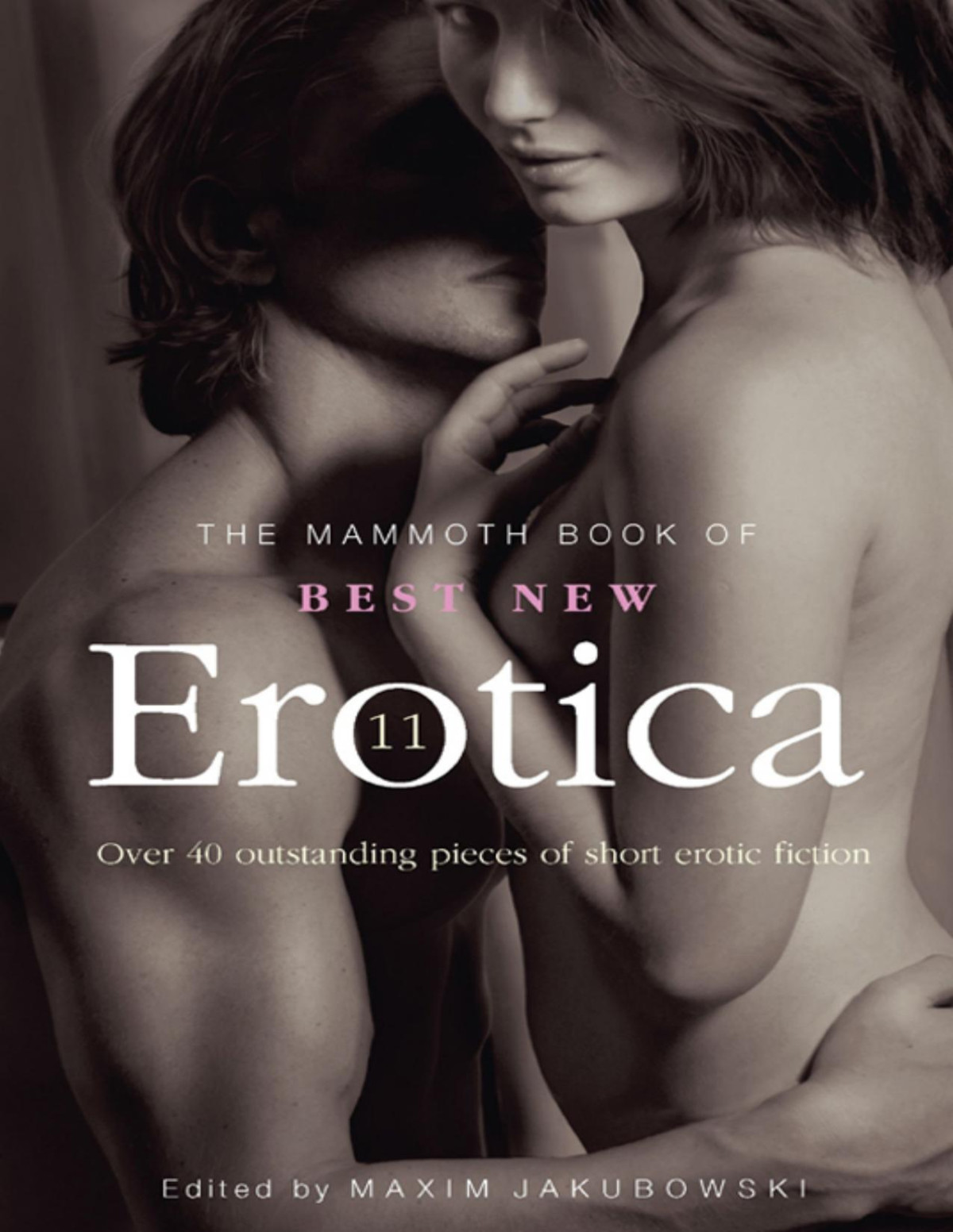 The Mammoth Book Of Best New Erotica Volume 11 Maxim Jakubowski