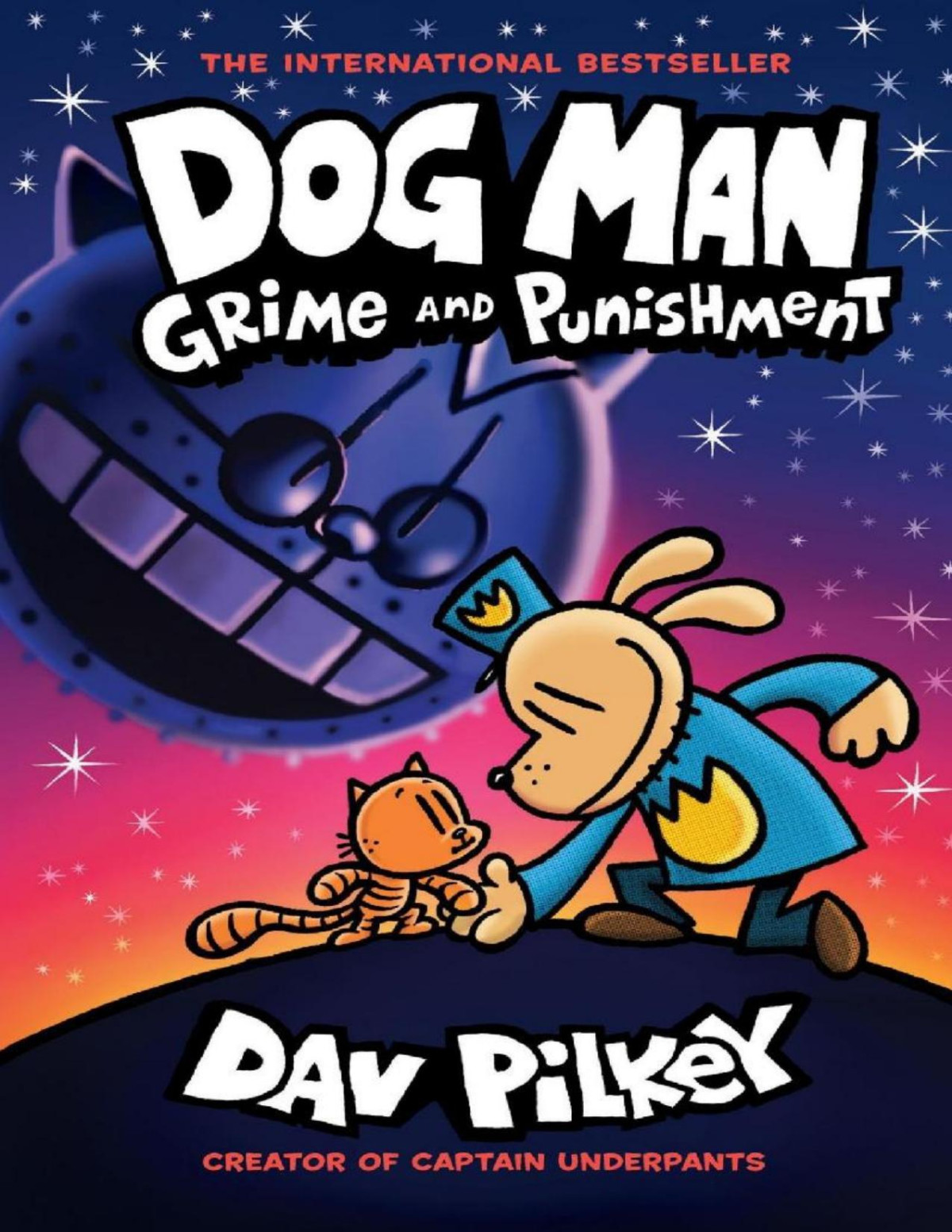 Dog Man Grime And Punishment From The Creator Of Captain Underpants Dog Man 9 Dav Pilkey Pilkey