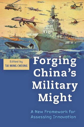 Forging Chinas Military Might A New Framework For Assessing Innovation Tai Ming Cheung