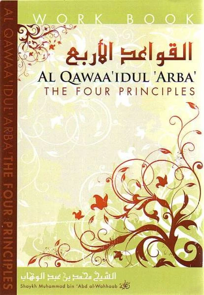 Al Qawaaidul Arba The Four Principles 1st Edition Shaykh Alislam Muhammad Ibn Abdulwahhab