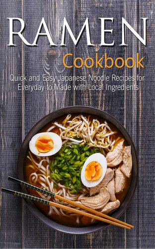Ramen Cookbook Quick And Easy Japanese Noodle Recipes For Everyday To Made With Local Ingredients Barton