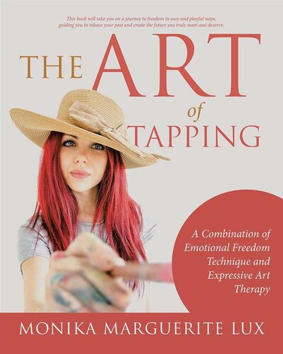 The Art Of Tapping Monika Marguerite Lux