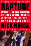 Rapture Fifteen Teams Four Countries One Nba Championship And How To Find A Way To Win Damn Near Anywhere Nick Nurse