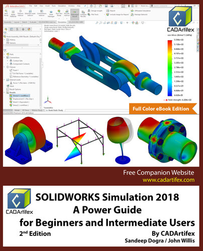 Solidworks Simulation 2018 A Power Guide For Beginners And Intermediate Users Sandeep Dogra John Willis