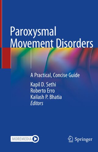Paroxysmal Movement Disorders A Practical Concise Guide 1st Edition Kapil D Sethi
