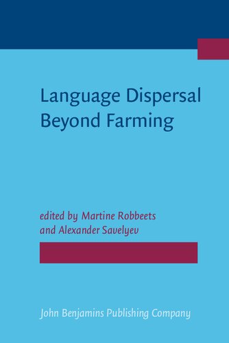 Language Dispersal Beyond Farming Martine Robbeets Alexander Savelyev Eds