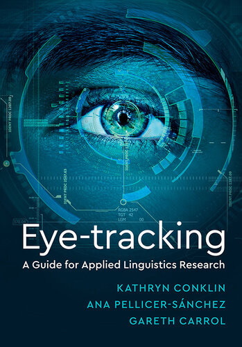 Eyetracking A Guide For Applied Linguistics Research Kathy Conklin