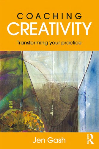Coaching Creativity Transforming Your Practice 1st Edition Jen Gash