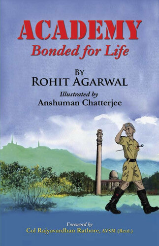 Academy Bonded For Life Lt Col Rohit Agarwal