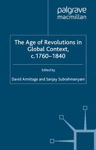 The Age Of Revolutions In Global Context C 17601840 Sanjay Subrahmanyam David Armitage
