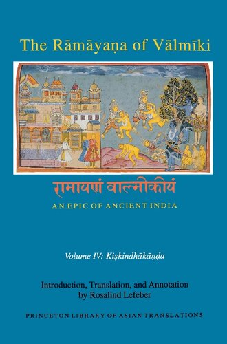 The Rmyaa Of Vlmki An Epic Of Ancient India Volume Iv Kikindhka Robert P Goldman Editor