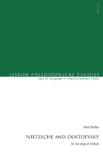 Nietzsche And Dostoevsky On The Verge Of Nihilism Paolo Stellino