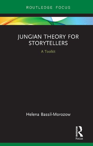 Jungian Theory For Storytellers A Toolkit 1st Edition Helena Bassilmorozow