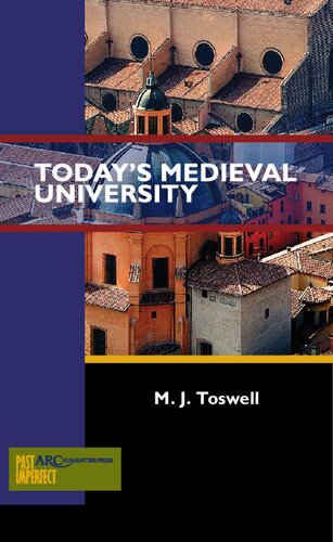 Todays Medieval University M J Toswell