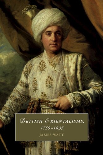 British Orientalisms 17591835 James Watt