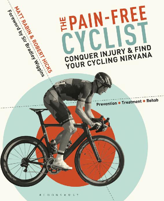 The Painfree Cyclist Conquer Injury And Find Your Cycling Nirvana Matt Rabin Robert Hicks