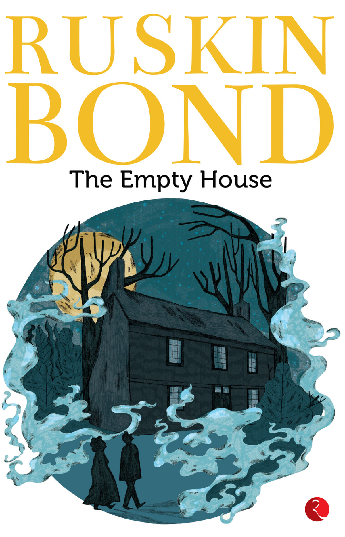 The Empty House Bond Ruskin Bond Ruskin