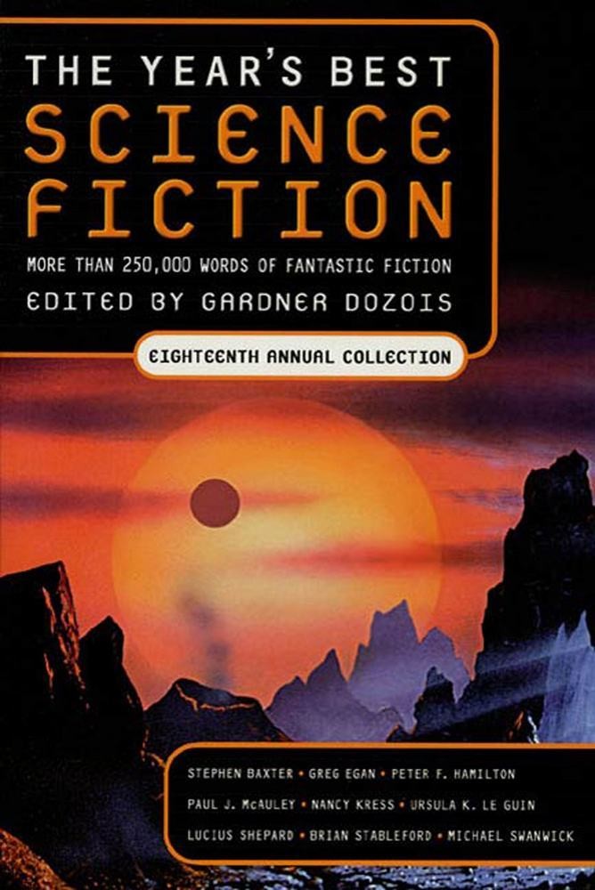 The Years Best Science Fiction Eighteenth Annual Collection Gardner Dozois Dozois