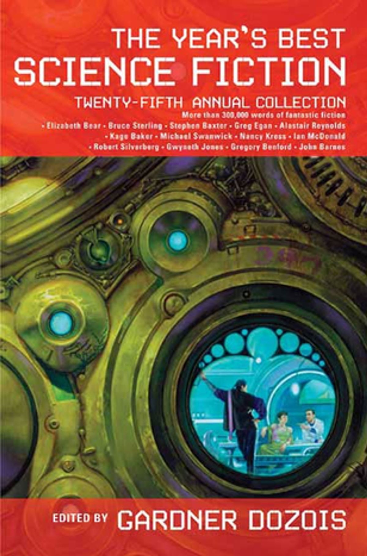 The Years Best Science Fiction Twentyfifth Annual Collection Gardner Dozois Dozois