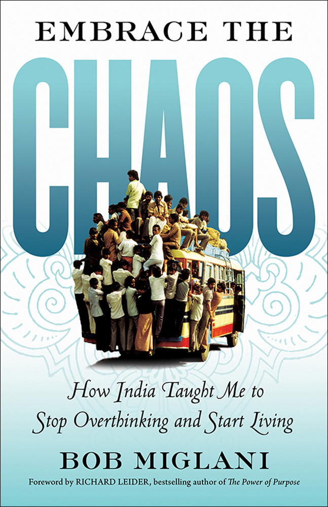 Embrace The Chaos Bob Miglani