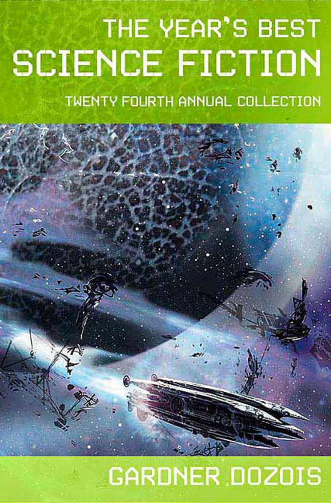 The Years Best Science Fiction Twentyfourth Annual Collection Gardner Dozois Dozois