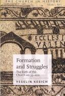 Formation And Struggles The Church Ad 33450 Veselin Kesich