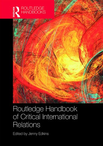 Routledge Handbook Of Critical International Relations 1st Edition Jenny Edkins