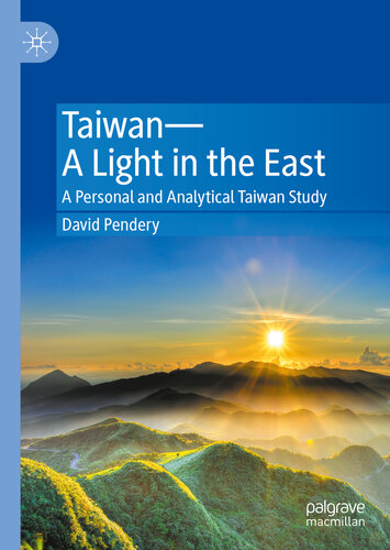 Taiwana Light In The East A Personal And Analytical Taiwan Study David Pendery