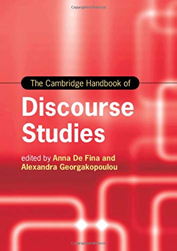 The Cambridge Handbook Of Discourse Studies 1st Edition Anna De Fina