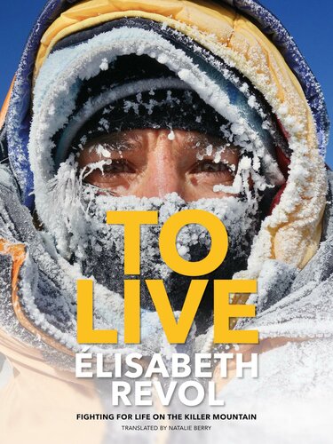 To Live Fighting For Life On The Killer Mountain Eliane Patriarca