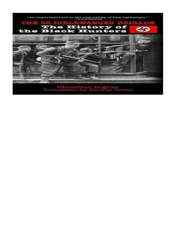 The Ss Dirlewanger Brigade The History Of The Black Hunters Christian Ingrao