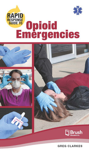 Rapid Response Guide To Opioid Emergencies Greg Clarkes