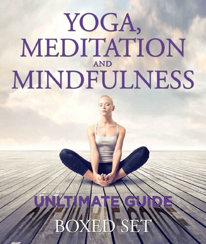 Yoga Meditation And Mindfulness Ultimate Guide 3 Books In 1 Boxed Set Perfect For Beginners With Yoga Poses Speedy Publishing