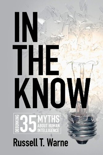 In The Know Debunking 35 Myths About Human Intelligence Russell T Warne