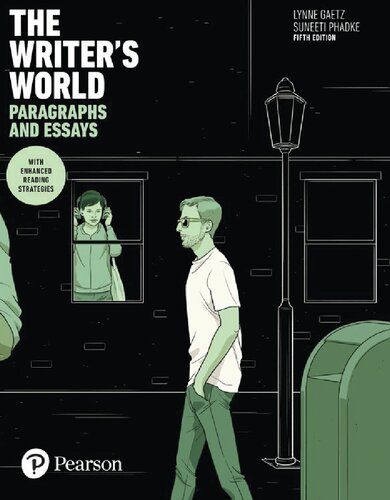 The Writers World Paragraphs And Essays With Enhanced Reading Strategies 5th Edition 5th Edition Lynne Gaetz